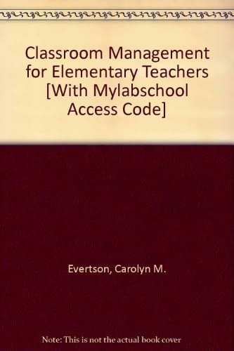 Classroom Management for Elementary Teachers [With Mylabschool Access Code]