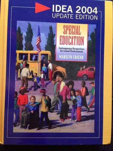 Special Education: Contemporary Perspectives for School Professionals, IDEA 2004 Update Edition