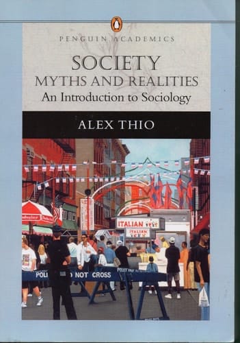 Society: Myths and Realities, An Introduction to Sociology (Penguin Academics Series)