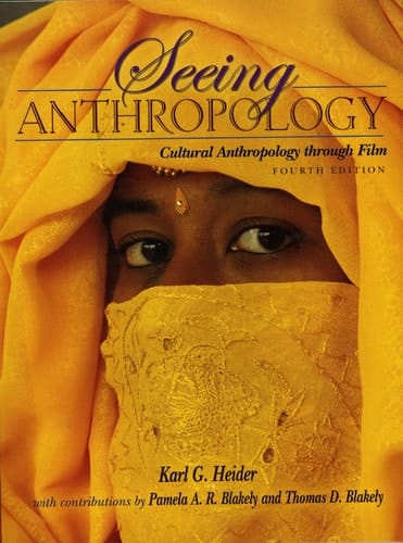 Seeing Anthropology: Cultural Anthropology Through Film, 4th Edition