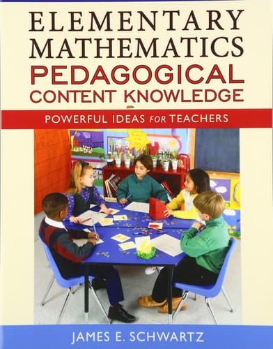 Elementary Mathematics Pedagogical Content Knowledge: Powerful Ideas for Teachers
