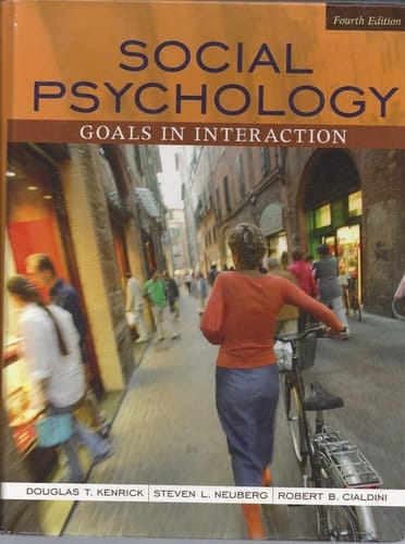 Social Psychology: Goals in Interaction (4th Edition)