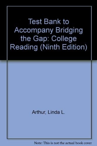 Test Bank to Accompany Bridging the Gap: College Reading (Ninth Edition)