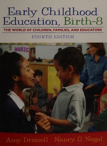 Early Childhood Education, Birth - 8: The World of Children, Families, and Educators