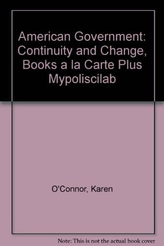 American Government: Continuity and Change, Books a la Carte Plus MyPoliSciLab (9th Edition)