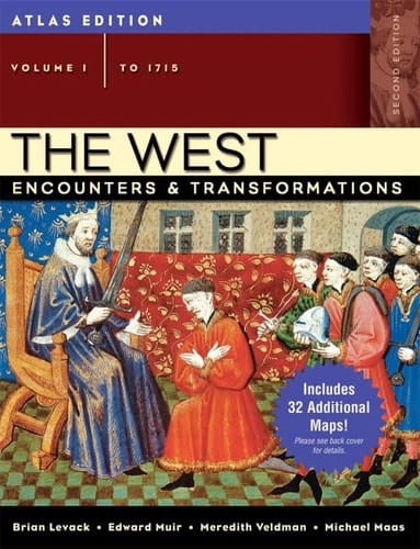 The West: Encounters & Transformations: To 1715: Atlas Edition
