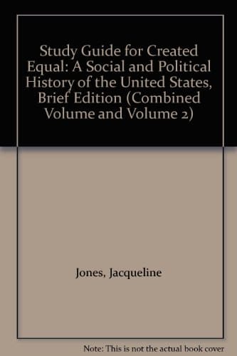 Study Guide for Created Equal: A Social and Political History of the United States, Brief Edition (Combined Volume and Volume 2)