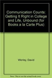 Communication Counts: Getting It Right in College and Life, Unbound for Books a La Carte Plus