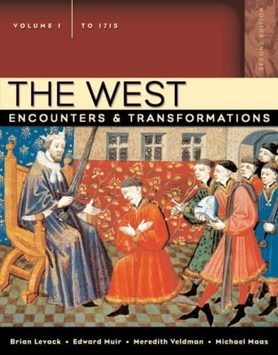 West: Encounters & Transformations, Volume 1 (to 1715) Value Pack (includes MyHistoryLab with E-Book Student Access Code for Wld Hist/West Civ - ... Vol. I & II) & Mapping Western Civilization)