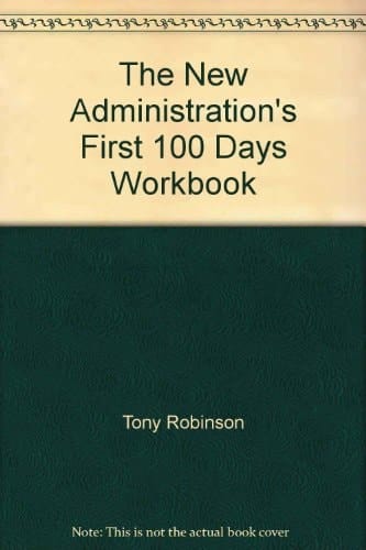 The New Administration's First 100 Days Workbook
