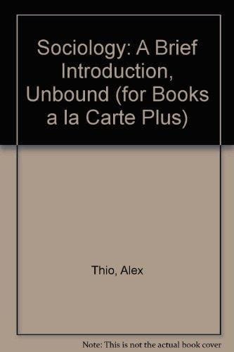 Sociology: A Brief Introduction, Unbound (for Books a la Carte Plus) (7th Edition)