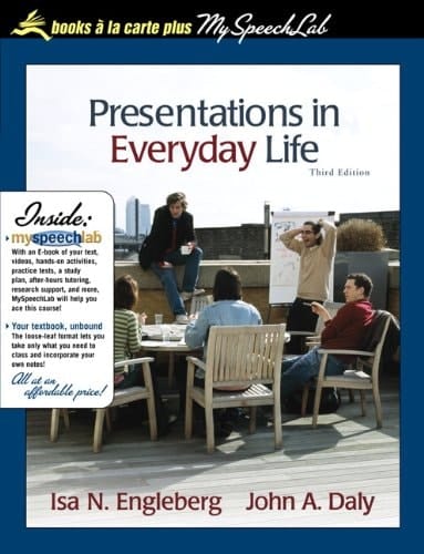 Presentations in Everyday Life: Strategies for Effective Speaking, Books a la Carte Plus MySpeechLab (3rd Edition)