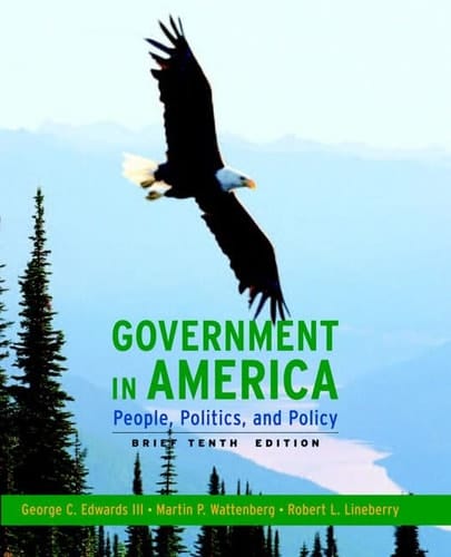 Government in America: People, Politcs, and Policy
