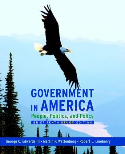 Government in America: People, Politics and Policy, Brief Study Edition
