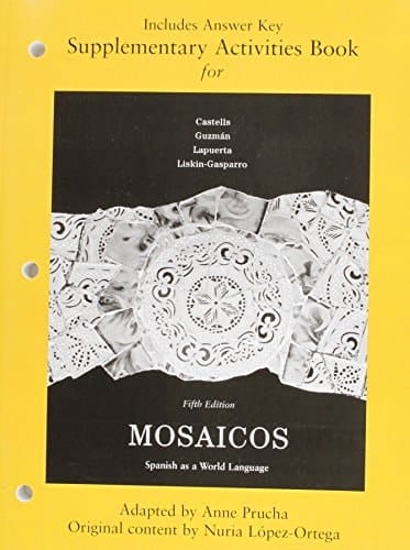 Mosaicos: Spanish As a World Language: Includes Answer Key (English and Spanish Edition)