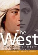 The West: A Narrative History: 1400 to the Present