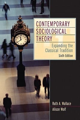 Contemporary Sociological Theory: Expanding The Classical Tradition- (Value Pack w/MySearchLab) (6th Edition)