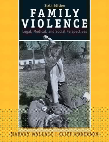 Family Violence: Legal, Medical, and Social Perspectives (6th Edition)