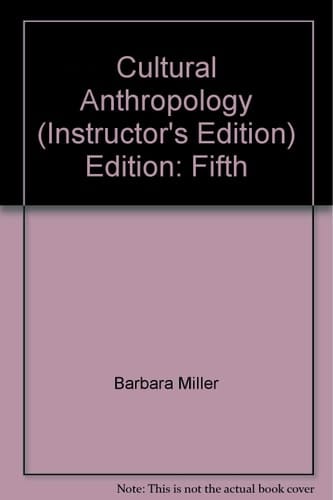 Cultural Anthropology: 5th Ed: Exam Copy