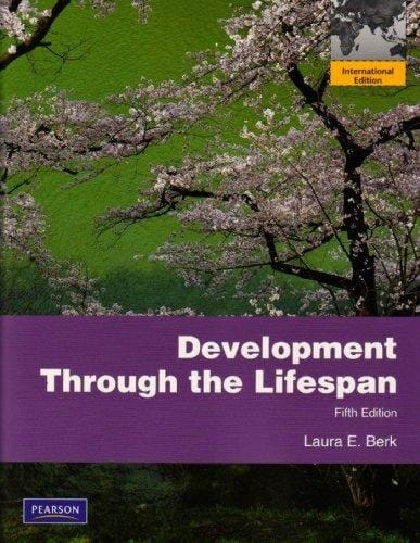 Development Through The Lifespan. Laura E. Berk