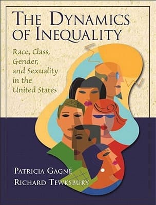 Dynamics Of Inequality: Race, Class, Gendernd Sexuality In The United States- (Value Pack w/MyLab Search)