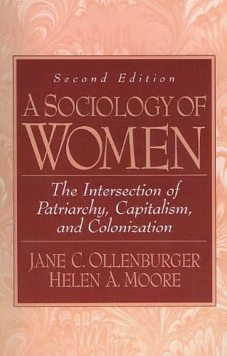Sociology Of Women: Intersection Of Patriarchy, Capitalismnd Colonization- (Value Pack w/MyLab Search) (2nd Edition)