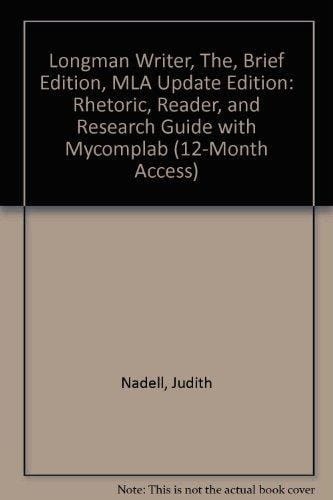 Longman Writer, The, Brief Edition, MLA Update Edition: Rhetoric, Reader, and Research Guide with MyCompLab (12-month access) (7th Edition)