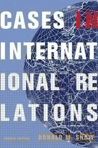 Cases in International Relations (4th Edition)