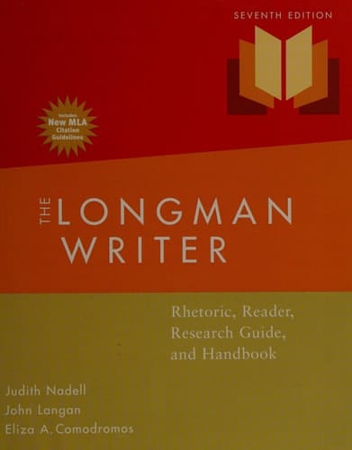 The Longman Writer: Rhetoric, Reader, Research Guide, and Handbook