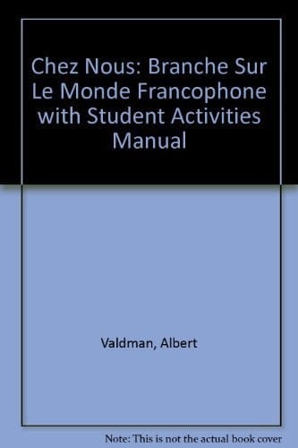 Chez Nous Branche Sur Le Monde Francophone + Student Activitives Manual