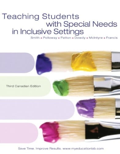 Teaching Students with Special Needs in Inclusive Settings, Canadian Edition with MyEducationLab, 3E