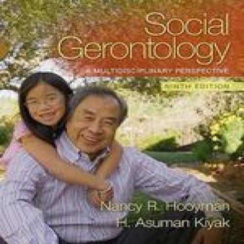 Social Gerontology: A Multidisciplinary Perspective