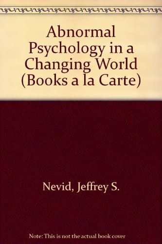 Abnormal Psychology in a Changing World (Books a la Carte)