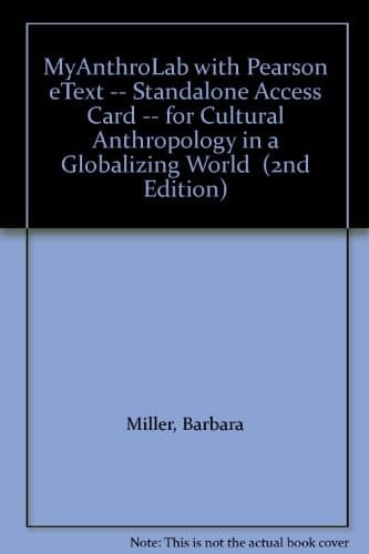 Cultural Anthropology in a Globalizing World: Myanthrolab Student Access Code Card