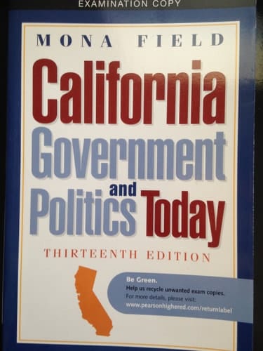 California Government and Politics Today Thirteenth Edition