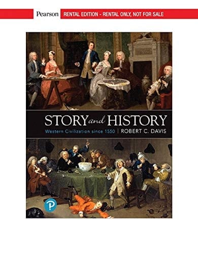 Story and History: Western Civilization Since 1550 [RENTAL EDITION]