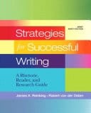 Strategies for Successful Writing: A Rhetoric, Reader and Research Guide, Brief Edition