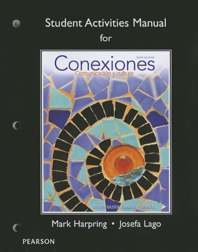 Student Activities Manual for Conexiones: Comunicacion y cultura