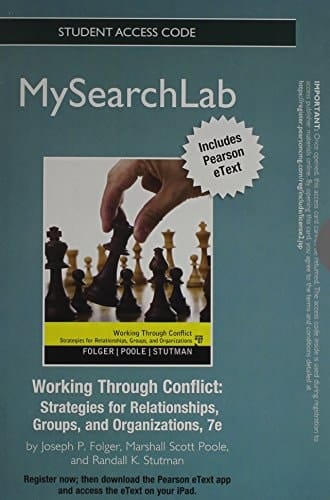 MySearchLab with Pearson eText -- Standalone Access Card -- for Working through Conflict: Strategies for Relationships, Groups, and Orgainzations (7th Edition)
