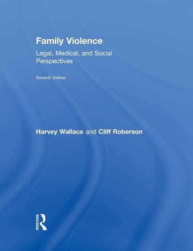 Family Violence: Legal, Medical, and Social Perspectives (7th Edition)