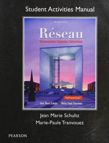 Student Activities Manual for Réseau: Communication, Integration, Intersections