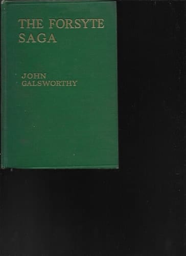 The Forsyte Saga: The Man of Property, In Chancery, and To Let