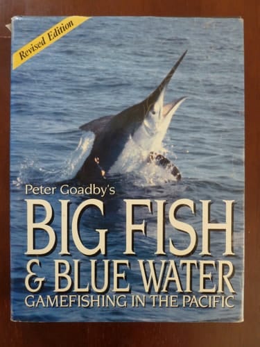 Big Fish and Blue Water: Game Fishing in the Pacific