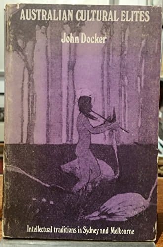 Australian cultural elites: Intellectual traditions in Sydney and Melbourne