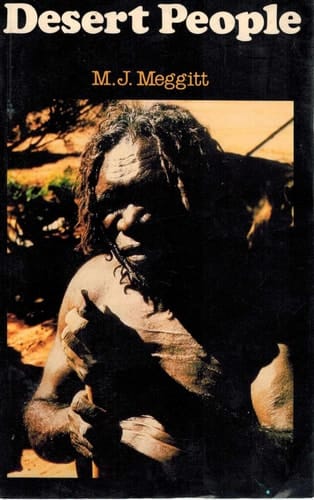 Desert People: A Study of the Walbiri Aborigines of Central Australia