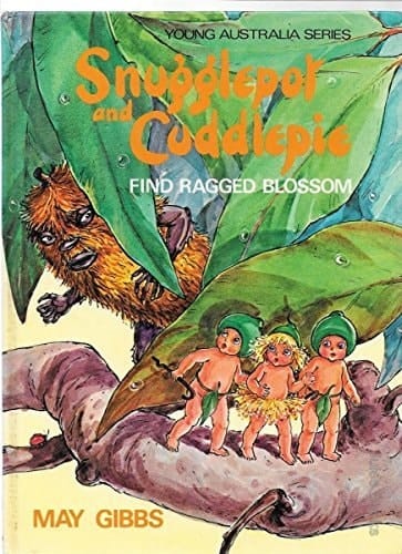 Snugglepot Finds Rag Blos: The Original Characters Created by May Gibbs (Young Australia)