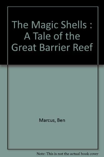 The Magic Shells : A Tale of the Great Barrier Reef