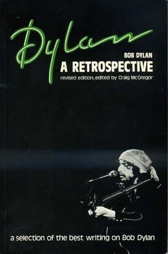 Bob Dylan: A Retrospective (Revised Edition): A Retrospective