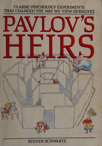 Pavlov's Heirs: Classic Psychology Experiments ...