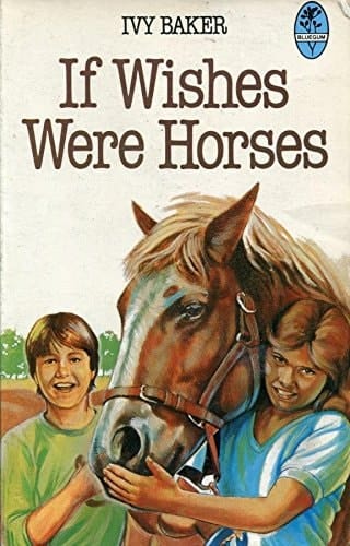 If Wishes Were Horses (Bluegum)